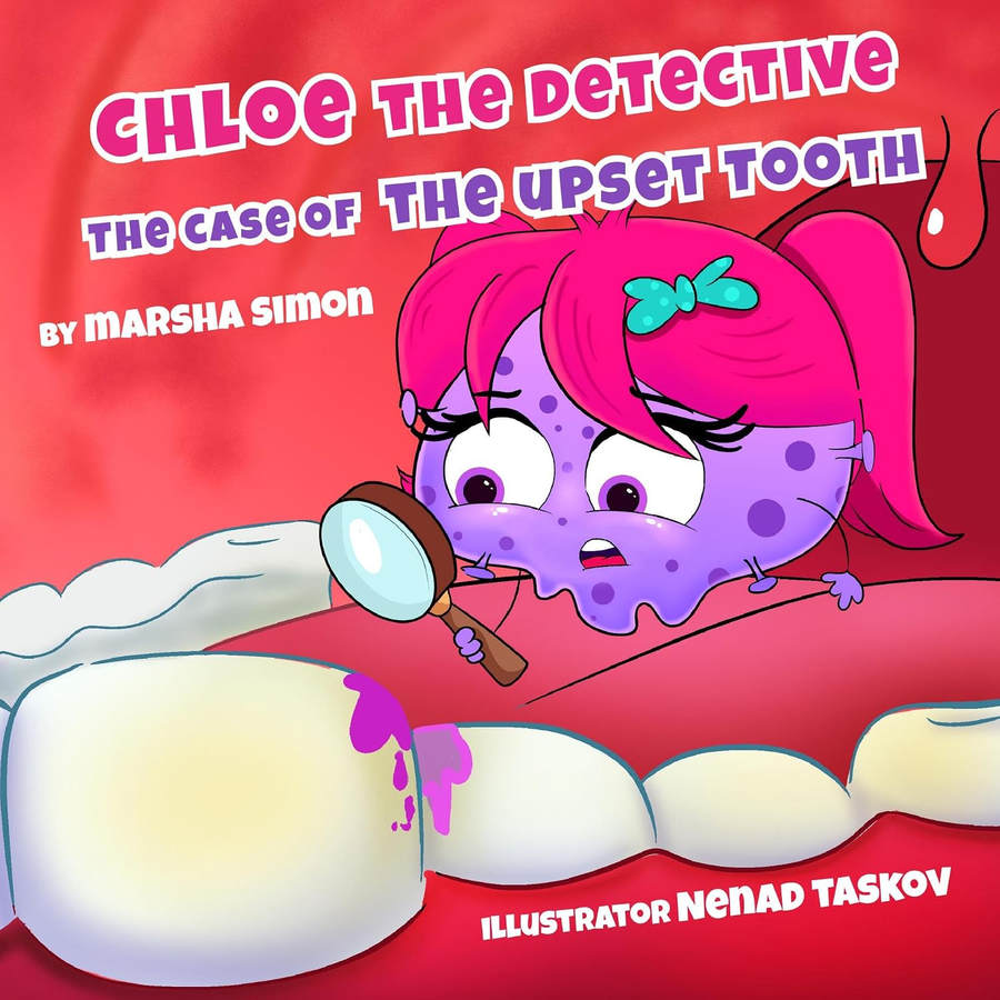 Marsha Simon Presents ‘Chloe The Detective. The Case Of The Upset Tooth’, an Imaginative Children’s Mystery